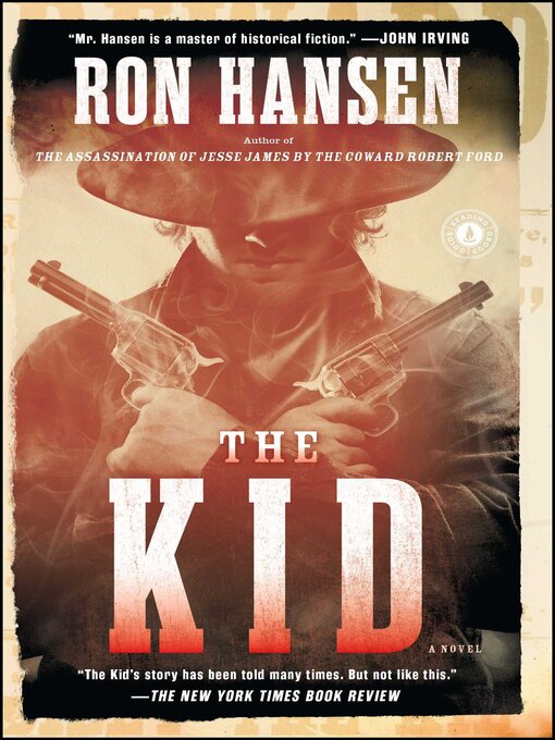 Title details for The Kid: a Novel by Ron Hansen - Wait list